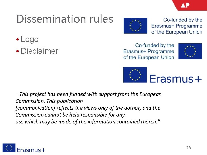 Dissemination rules • Logo • Disclaimer "This project has been funded with support from