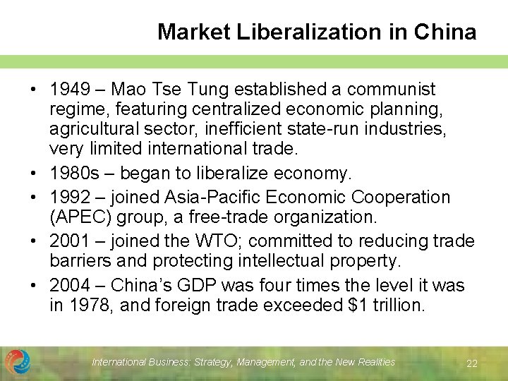 Market Liberalization in China • 1949 – Mao Tse Tung established a communist regime,