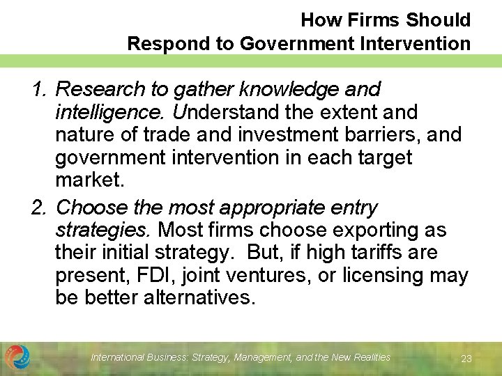 How Firms Should Respond to Government Intervention 1. Research to gather knowledge and intelligence.
