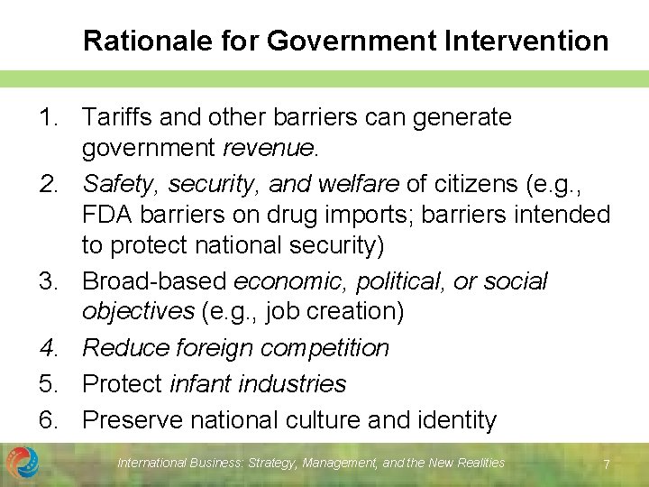 Rationale for Government Intervention 1. Tariffs and other barriers can generate government revenue. 2.