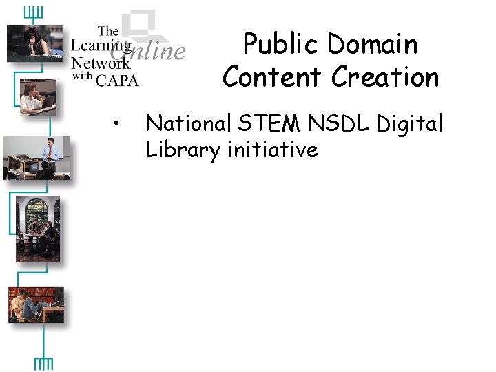 Public Domain Content Creation • National STEM NSDL Digital Library initiative 