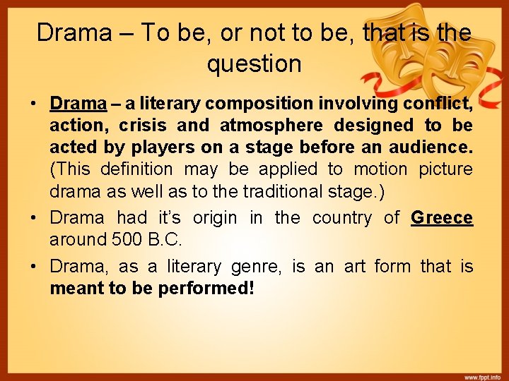 Drama – To be, or not to be, that is the question • Drama