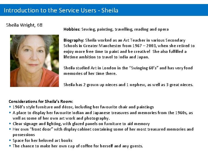 Introduction to the Service Users - Sheila Wright, 68 Hobbies: Sewing, painting, travelling, reading