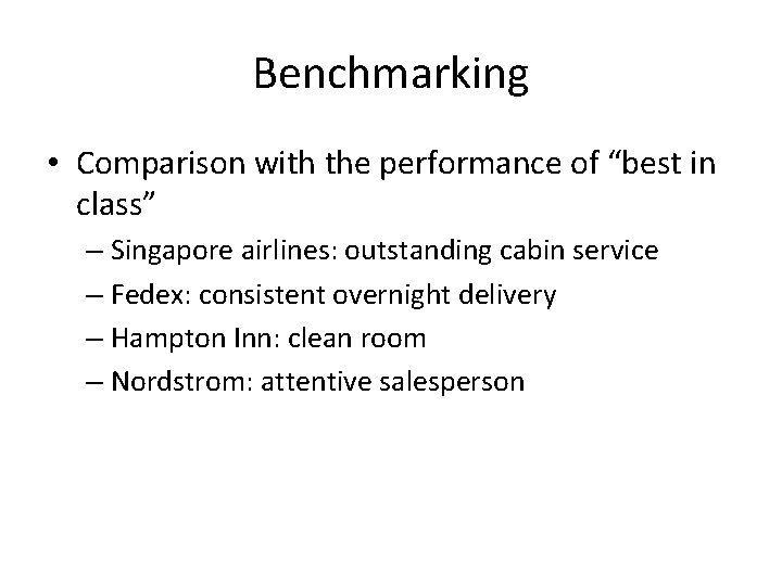 Benchmarking • Comparison with the performance of “best in class” – Singapore airlines: outstanding