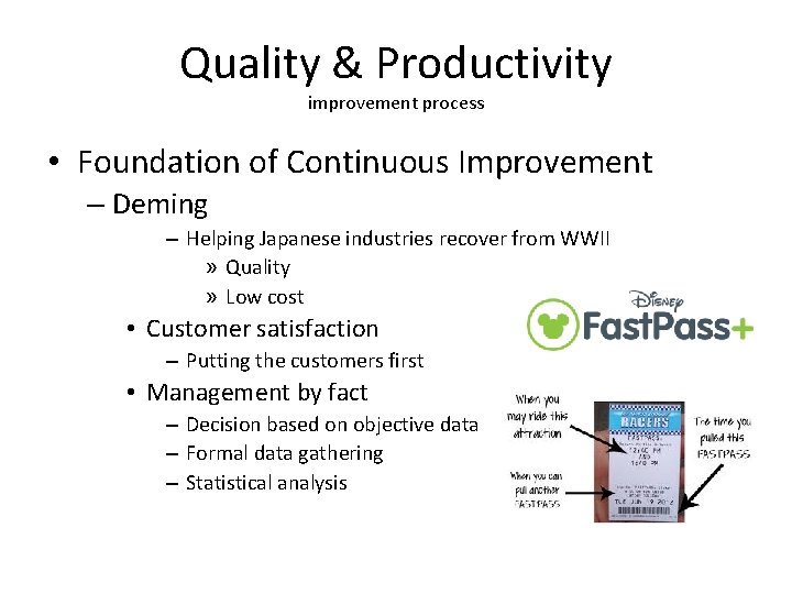 Quality & Productivity improvement process • Foundation of Continuous Improvement – Deming – Helping