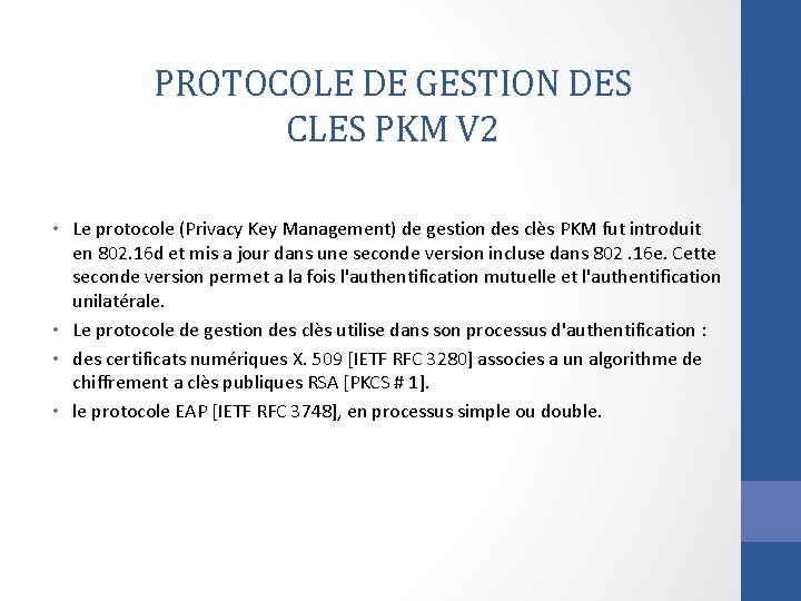 PROTOCOLE DE GESTION DES CLES PKM V 2 • Le protocole (Privacy Key Management)