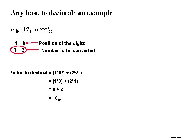Any base to decimal: an example e. g. , 128 to ? ? ? Any base to decimal: an example e. g. , 128 to ? ? ?