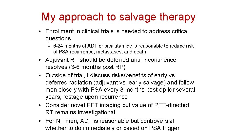 My approach to salvage therapy • Enrollment in clinical trials is needed to address