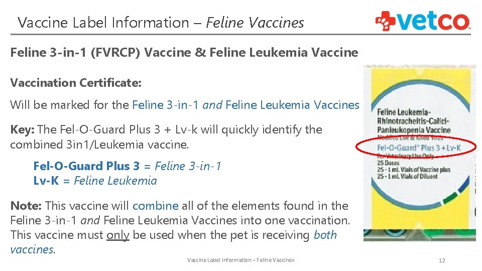 Vaccine Label Information – Feline Vaccines Feline 3 -in-1 (FVRCP) Vaccine & Feline Leukemia