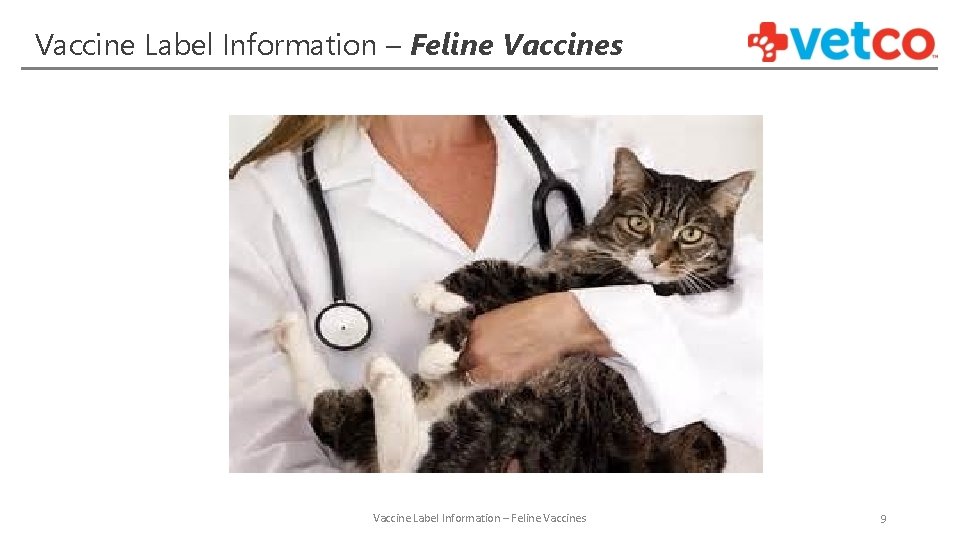 Vaccine Label Information – Feline Vaccines 9 