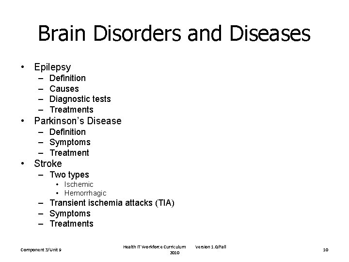 Brain Disorders and Diseases • Epilepsy – – Definition Causes Diagnostic tests Treatments • Brain Disorders and Diseases • Epilepsy – – Definition Causes Diagnostic tests Treatments •