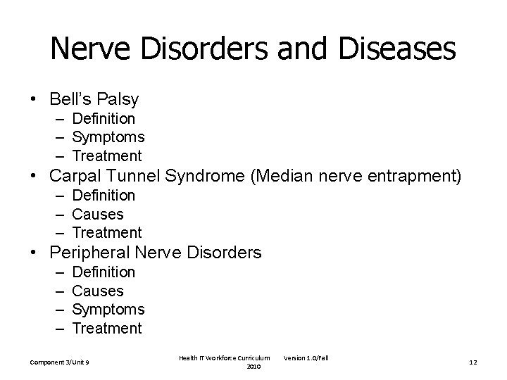 Nerve Disorders and Diseases • Bell’s Palsy – Definition – Symptoms – Treatment • Nerve Disorders and Diseases • Bell’s Palsy – Definition – Symptoms – Treatment •