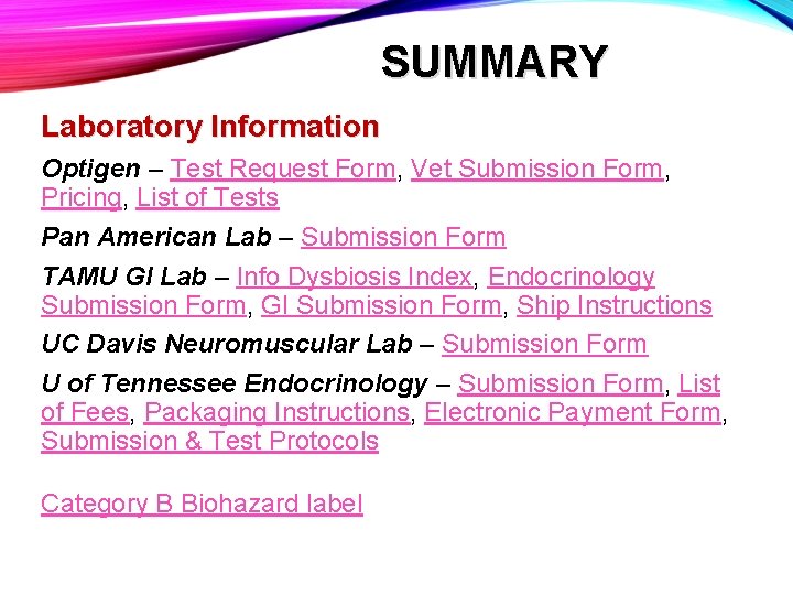 SUMMARY Laboratory Information Optigen – Test Request Form, Vet Submission Form, Pricing, List of