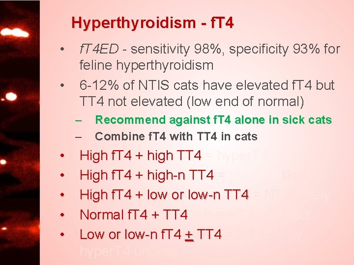 Hyperthyroidism - f. T 4 • • f. T 4 ED - sensitivity 98%,