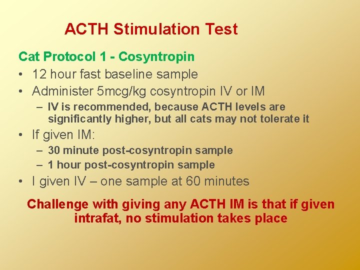 ACTH Stimulation Test Cat Protocol 1 - Cosyntropin • 12 hour fast baseline sample