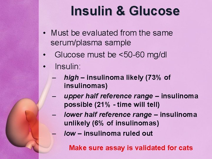 Insulin & Glucose • Must be evaluated from the same serum/plasma sample • Glucose