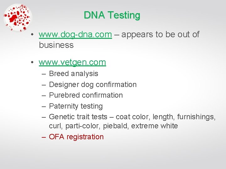 DNA Testing • www. dog-dna. com – appears to be out of business •