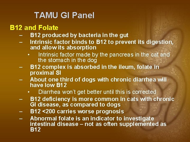 TAMU GI Panel B 12 and Folate – – – – B 12 produced