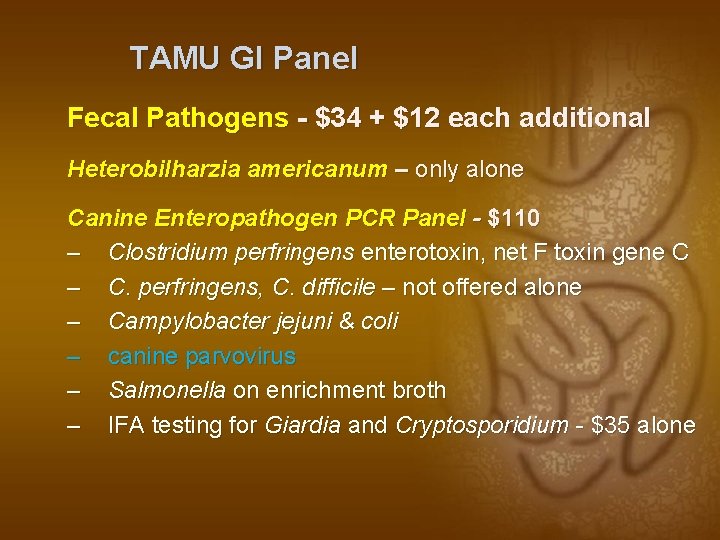 TAMU GI Panel Fecal Pathogens - $34 + $12 each additional Heterobilharzia americanum –