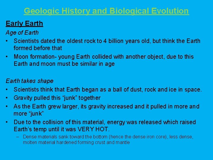 Geologic History and Biological Evolution Early Earth Age of Earth • Scientists dated the