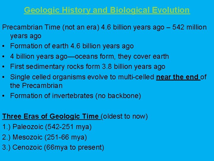 Geologic History and Biological Evolution Precambrian Time (not an era) 4. 6 billion years