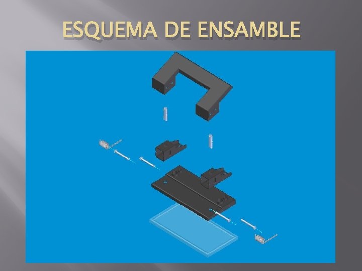 ESQUEMA DE ENSAMBLE 