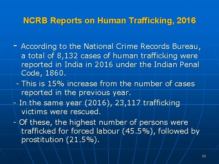 NCRB Reports on Human Trafficking, 2016 - According to the National Crime Records Bureau,