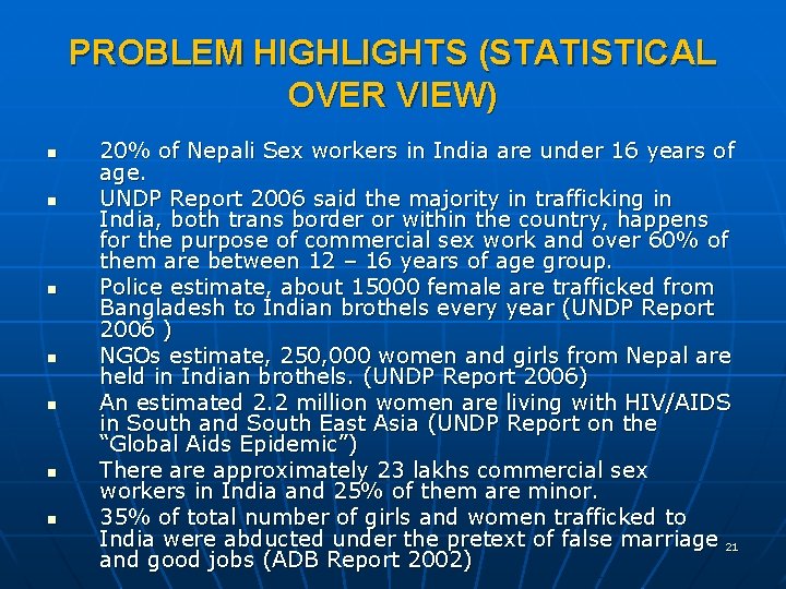 PROBLEM HIGHLIGHTS (STATISTICAL OVER VIEW) n n n n 20% of Nepali Sex workers