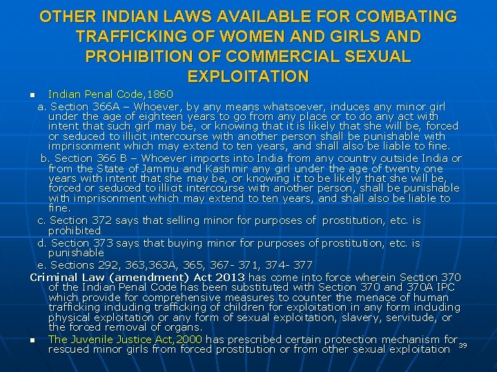 OTHER INDIAN LAWS AVAILABLE FOR COMBATING TRAFFICKING OF WOMEN AND GIRLS AND PROHIBITION OF