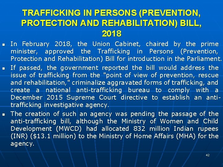 TRAFFICKING IN PERSONS (PREVENTION, PROTECTION AND REHABILITATION) BILL, 2018 n n n In February