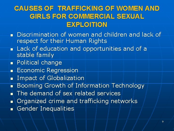 CAUSES OF TRAFFICKING OF WOMEN AND GIRLS FOR COMMERCIAL SEXUAL EXPLOITION n n n