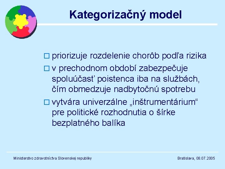 Kategorizačný model o priorizuje rozdelenie chorôb podľa rizika o v prechodnom období zabezpečuje spoluúčasť