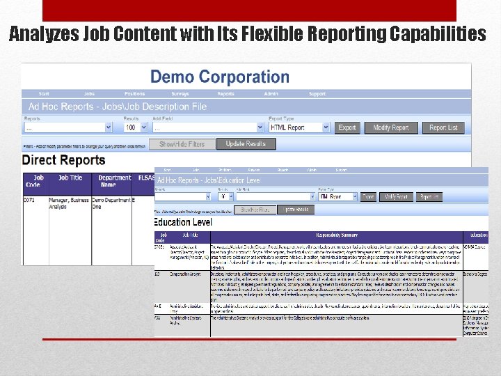 Analyzes Job Content with Its Flexible Reporting Capabilities Analyzes Job Content with Its Flexible Reporting Capabilities