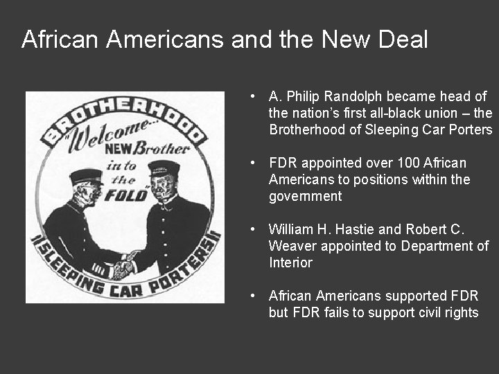 African Americans and the New Deal • A. Philip Randolph became head of the