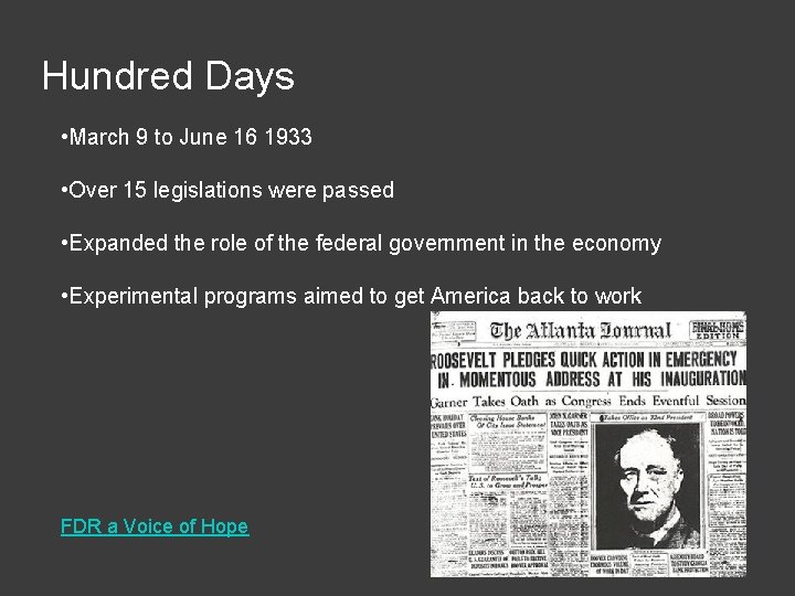 Hundred Days • March 9 to June 16 1933 • Over 15 legislations were