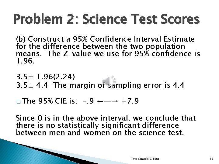 Problem 2: Science Test Scores (b) Construct a 95% Confidence Interval Estimate for the