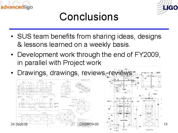 Conclusions • SUS team benefits from sharing ideas, designs & lessons learned on a