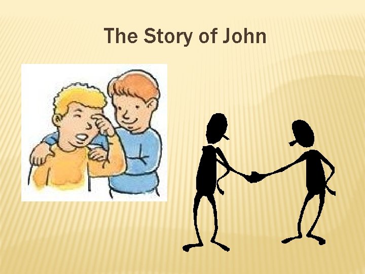 The Story of John 