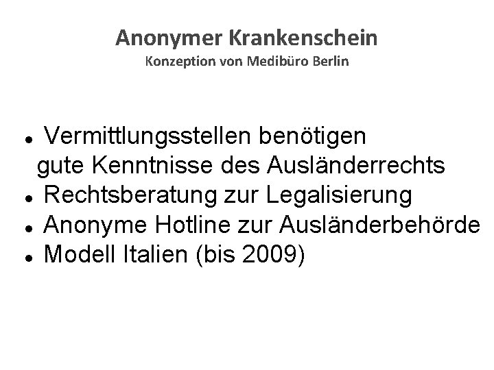 Anonymer Krankenschein Konzeption von Medibüro Berlin Vermittlungsstellen benötigen gute Kenntnisse des Ausländerrechts l Rechtsberatung