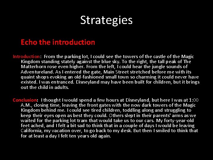Strategies Echo the introduction Introduction: From the parking lot, I could see the towers