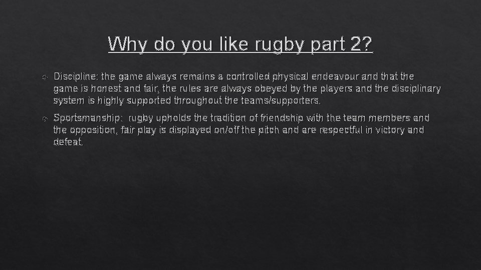 Why do you like rugby part 2? Discipline: the game always remains a controlled