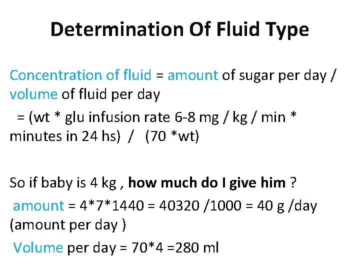 Determination Of Fluid Type Concentration of fluid = amount of sugar per day /