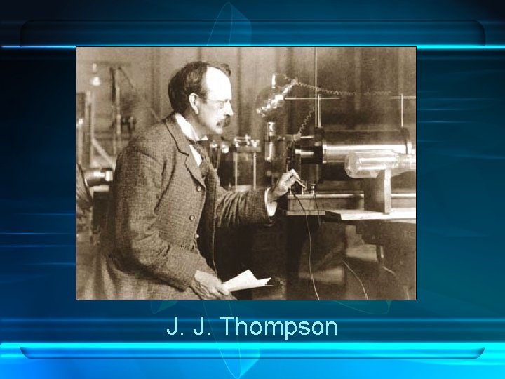 J. J. Thompson 