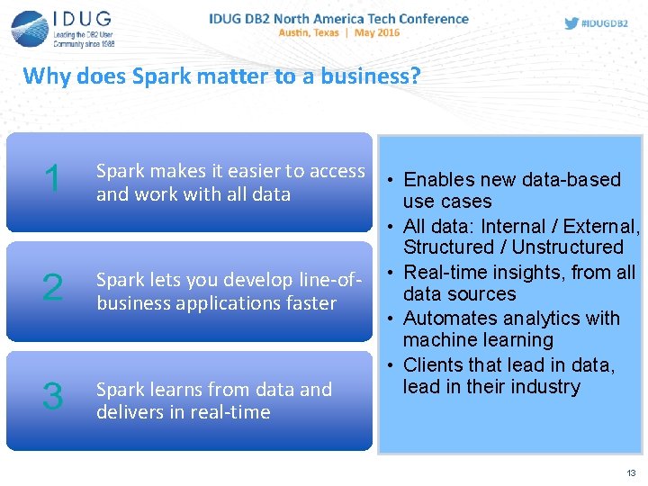 Why does Spark matter to a business? Spark makes it easier to access and Why does Spark matter to a business? Spark makes it easier to access and