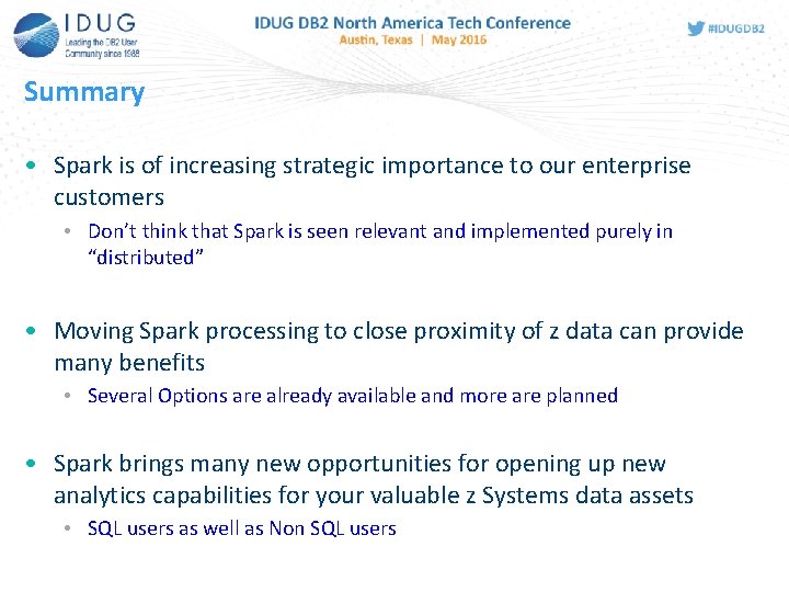 Summary • Spark is of increasing strategic importance to our enterprise customers • Don’t Summary • Spark is of increasing strategic importance to our enterprise customers • Don’t
