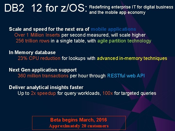enterprise IT for digital business DB 2 12 for z/OS: Redefining and the mobile enterprise IT for digital business DB 2 12 for z/OS: Redefining and the mobile
