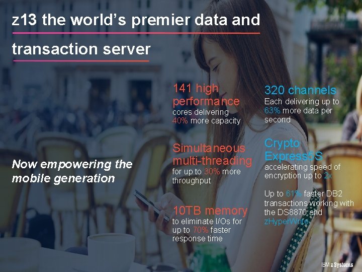 z 13 the world’s premier data and transaction server 141 high performance 320 channels z 13 the world’s premier data and transaction server 141 high performance 320 channels