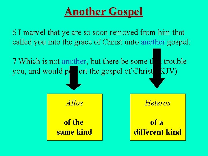 Another Gospel 6 I marvel that ye are so soon removed from him that