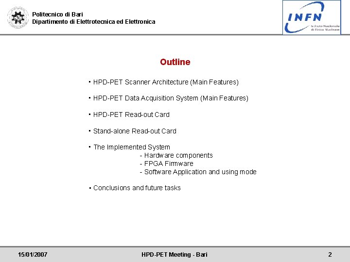 Politecnico di Bari Dipartimento di Elettrotecnica ed Elettronica Outline • HPD-PET Scanner Architecture (Main