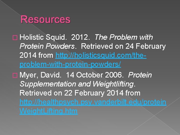 Resources � Holistic Squid. 2012. The Problem with Protein Powders. Retrieved on 24 February
